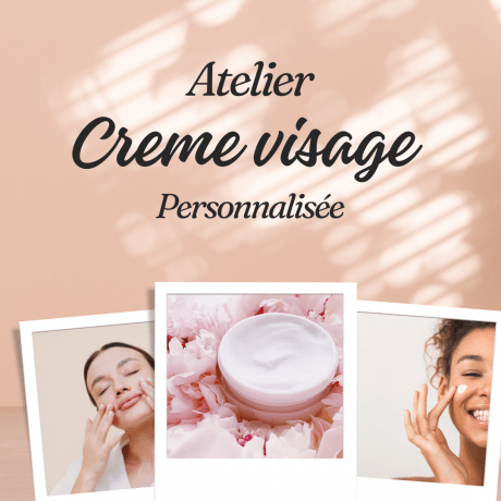Atelier Creme Visage Personnalisé